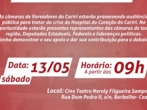 Audiência Pública vai debater a crise do Hospital do Coração do Cariri