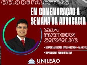 Unileão traz Matheus Carvalho para evento em comemoração à Semana da Advocacia