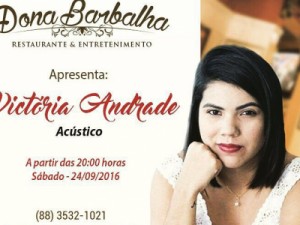 Vitória Andrade hoje à noite no Dona Barbalha