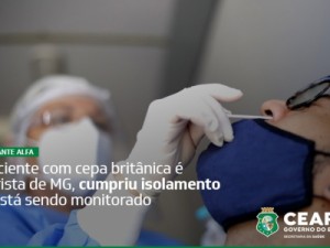 Ceará já tem 43 casos da variante Delta e confirma primeiro caso da Alfa, cepa oriunda do Reino Unido