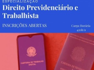 Inscrições abertas para Especialização em Direito Previdenciário e Trabalhista