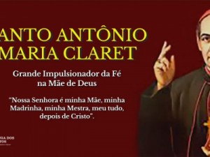 Santo Antônio Maria Claret evangelizou milhares de almas