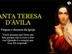 “Doutora da Igreja”: Santa Teresa de Ávila - conheça essa linda história